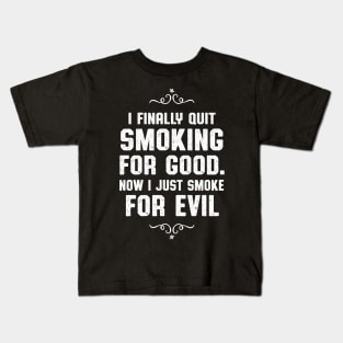 Quit Smoking For Good Smoker and Vaper Kids T-Shirt